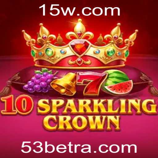 Descubra o Fascinante Mundo de 10SparklingCrown com 53bet